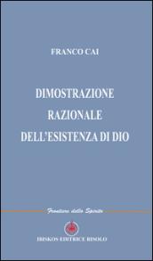 Dimostrazione razionale dell'esistenza di Dio