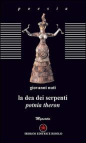 La dea dei serpenti. Potnia Theron