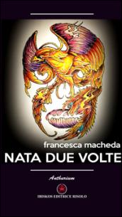 Nata due volte