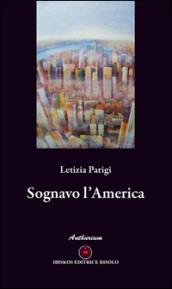 Sognavo l'America