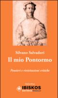 Il mio Pontorno. Pensieri e rivisitazioni critiche