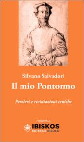 Il mio Pontorno. Pensieri e rivisitazioni critiche