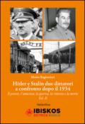 Hitler e Stalin. 2.Due dittatori a confronto dopo il 1934. Il potere, l'amicizia, la guerra la vittoria e la morte