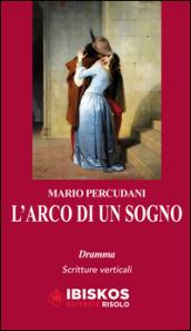 L'arco di un sogno