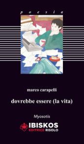 Dovrebbe essere (la vita)