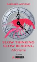 Slow thinking, slow reading. Aforismi