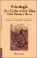 Psicologia del ciclo della vita. Oltre nascita e morte