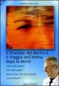 Il processo del morire e il viaggio dell'anima dopo la morte. Audiolibro. CD Audio formato MP3