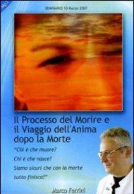 Il processo del morire e il viaggio dell'anima dopo la morte. Audiolibro. CD Audio formato MP3