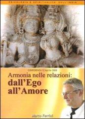 Armonia nelle relazioni. Dall'ego all'amore. Audiolibro. CD Audio formato MP3