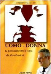 Uomo-donna. La persona oltre la logica delle identificazioni. Audiolibro. CD Audio formato MP3