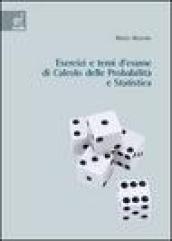 Esercizi e temi d'esame di calcolo delle probabilità e statistica