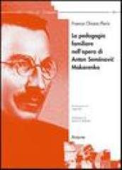 La pedagogia familiare nell'opera di Anton Semënovic Makarenko