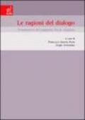Le ragioni del dialogo. Grammatica del rapporto fra le religioni. Atti del Convegno (Napoli, 20-21 febbraio 2004)