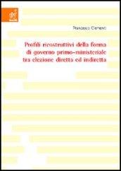 Profili ricostruttivi della forma di governo primo-ministeriale tra elezione diretta e indiretta