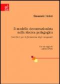 Il modello decostruzionista della ricerca pedagogica. Contributi per la formazione degli insegnanti