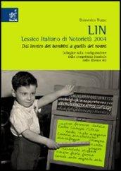 LIN. Lessico italiano di notorietà 2004. Dal lessico dei bambini a quello dei nonni. Indagine sulla configurazione della competenza lessicale delle diverse età