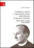 Condizione umana e opposizione polare nella filosofia di Romano Guardini. Genesi, fonti e sviluppo di un pensiero