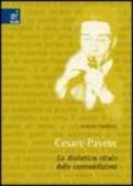 Cesare Pavese. La dialettica vitale delle contraddizioni
