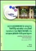 Healthy ProFood. Optimised processes for preparing healthy and added value food ingredients from Lupin Kernels, the european protein-rich grain legume