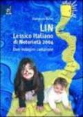 LIN. Lessico italiano di notorietà 2004. Due indagini campione