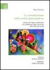 La comunicazione nella società ipercomplessa. Istanze per l'agire comunicativo e la condivisione della conoscenza nella network society