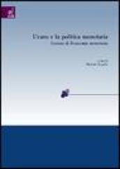 L'euro e la politica monetaria. Lezioni di economia monetaria