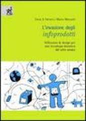 L'invasione degli infoprodotti. Riflessioni di design per una tecnologia domotica dal volto umano