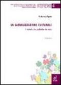 La globalizzazione culturale. I valori e le politiche in atto