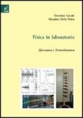 Fisica in laboratorio. Meccanica e termodinamica