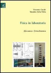 Fisica in laboratorio. Meccanica e termodinamica