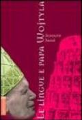 Le lingue e papa Wojtyla. Ediz. multilingue