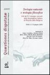 Teologia naturale e teologia filosofica. Atti del 4° Convegno annuale dell'Associazione italiana di filosofia della religione (Chieti, 9-10 giugno 2005)