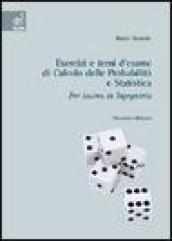 Esercizi e temi d'esame di calcolo delle probabilità e statistica