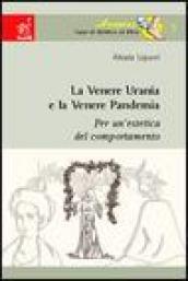 La Venere Urania e la Venere Pandemia. Per un'estetica del comportamento