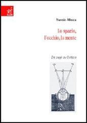 Lo spazio, l'occhio, la mente. Tre saggi su Cartesio