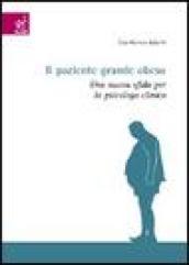 Il paziente grande obeso. Una nuova sfida per lo psicologo clinico