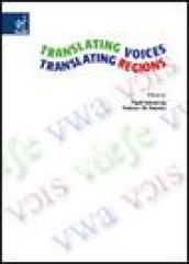 Translating voices, translating regions. Proceedings of the International conference (Rieti, September 2005)