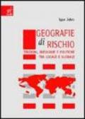 Geografie di rischio. Tensioni, ideologie e politiche tra locale e globale