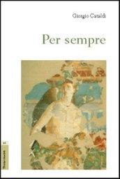 Per sempre (2001-2006)