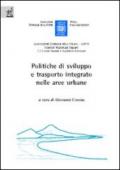 Le politiche di sviluppo e trasporto integrato nelle aree urbane