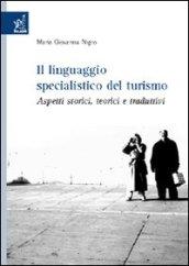 Il linguaggio specialistico del turismo. Aspetti storici, teorici e traduttivi