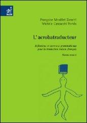 L'acrobatraducteur. Réflexions et exercices grammaticaux pour la traduction italien-français