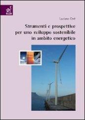 Strumenti e prospettive per uno sviluppo sostenibile in ambito energetico