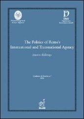 The politics of Rome's international and transnational agency
