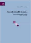 Il modello aziendale in sanità. Percorsi evolutivi, risultati e prospettive