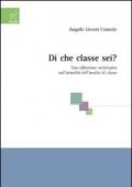 Di che classe sei? Una riflessione sociologica sull'attualità dell'analisi di classe