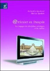 @rticuler en français. Les langages des disciplines artistiques et des médias