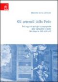 Gli arsenali della fede. Tre saggi su apologia e propaganda delle catacombe romane. Da Gregorio XIII a Pio XI