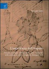 L'esperienza dell'impuro. Filosofia, fisiologia, chimica, arte e altre «impurità» nella scrittura di Valéry, Ungaretti, Sinisgalli, Levi